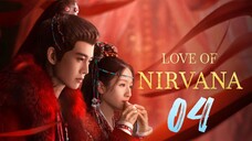 Love Of Nirvana - Episode 4 [2024] [Chinese]