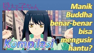 [Mieruko-chan, Kompilasi] Manik Buddha benar-benar bisa mengusir hantu?