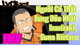 [Haikyuu] FMV | Người Có Thắt Lưng Dẻo Nhất Inarizaki, Suna Rintaro