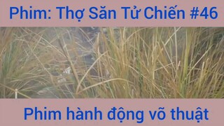 Phim Hành Động Thợ Săn Tử Chiến #46