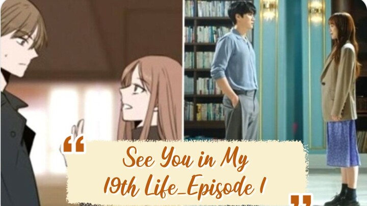 See You in My 19th Life - Episode 1 | English Subtitle