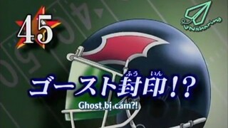 Eyeshield 21 - Tập 45 [Vnsharing Vietsub]
