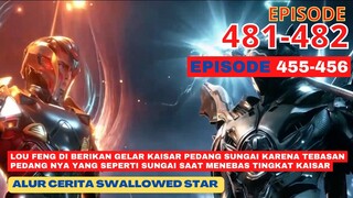 Alur Cerita Swallowed Star Season 2 Episode 455-456 | 481-482