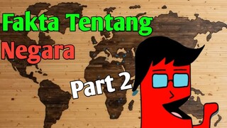 Fakta Tentang Negara Part 2