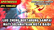 LUO ZHENG SEMAKIN OVER POWER MEMBANTAI SEMUA MONSTER IBLIS | Apotheosis