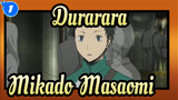 [Durarara!!] Mikado & Masaomi - Meskipun Itu Kebahagiaanmu_1