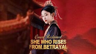 Vương miện được giành lại: Người phụ nữ vươn lên - Crown Reclaimed: She Who Rises From Betrayal