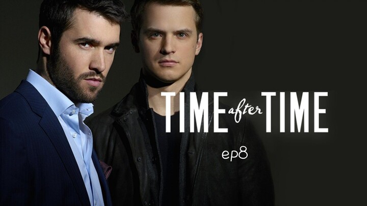 Time after time ep 8