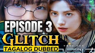 Glitch Episode 3 (Tagalog Dub)