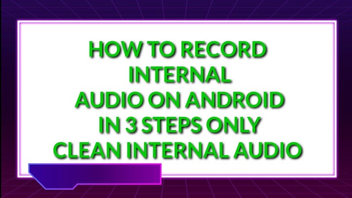 HOW TO RECORD CLEAN INTERNAL AUDIO ON ANDROID DEVICES,- 3 STEPS ONLY(TAGALOG)