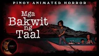 Mga Bakwit ng Taal (Kwentong Aswang) - Tagalog Horror Story (Partly Animated)