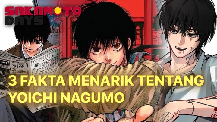 SANTAI TAPI MEMATIKAN! Fakta menarik yoichi nagumo dari anime sakamoto days