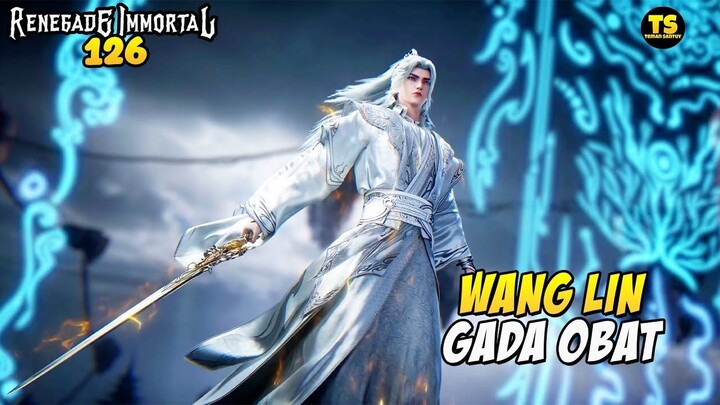 WANG LIN BIKIN GEMPAR TANAH ROH IBLIS KUNO - RENEGADE IMMORTAL EPS 127