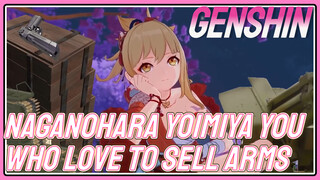 Naganohara Yoimiya You who love to sell arms
