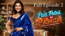 Pati Patni Aur Panga Episode 2 | Pati Patni Aur Panga 2025 | Sonali Bendre And Munawar Faruqui Show