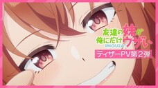My Friend's Little Sister Has It In for Me!_PV 1