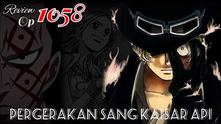 REVIEW OP 1058 [FULL] - PERGERAKAN KAISAR API !!! | REVOLUSIONER BERGERAK ?! | REVIEW ONE PIECE 1058