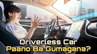 Driverless Car, Paano Gumagana At Anong Benefits?