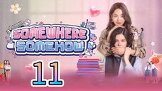 [EP.11] 𝚜𝚘𝚖𝚎𝚠𝚑𝚎𝚛𝚎 𝚜𝚘𝚖𝚎𝚑𝚘𝚠 (2025) ENGSUB
