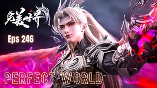 Perfect World Episode 246