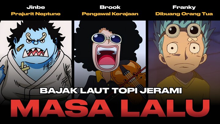 Semua Masa Lalu Kru Bajak Laut Topi Jerami - Part 1