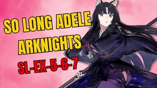 So Long Adele SL-EX-5-6-7 Arknights