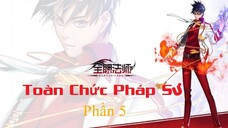 Toàn Chức Pháp Sư Phần 5