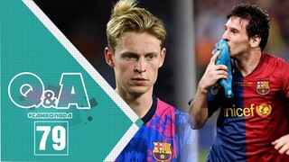 Q&A số 79 | PSG có nên chiêu mộ Frenkie de Jong? Hoài niệm về hồi ức Barcelona mùa giải 2008/09