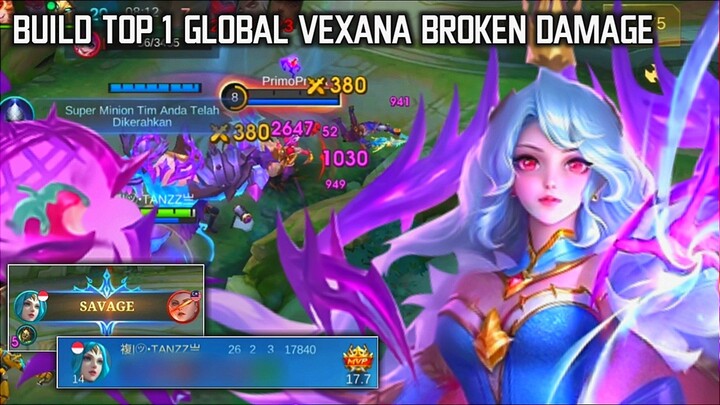 SAVAGE!! Gameplay Vexana Zenith Skin Build Top 1 Global Broken Damage 1 Combo🔥 - Tanzz Gameplay