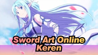 [Sword Art Online / Keren] Jangan Ambil Balik Pedangmu Sampai Pertarungan Berakhir