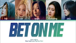 ITZY BET ON ME Lyrics (가렵다 BET ON ME 가사) Color Coded Lyrics