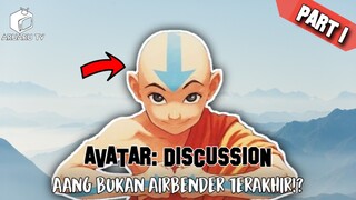 ATLA TEORI: AANG BUKANLAH AIRBENDER TERAKHIR!? PART 1