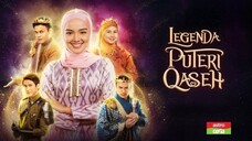 Legenda Puteri Qaseh Episod 1