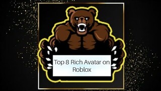 Top 8 Rich Avatar on Roblox