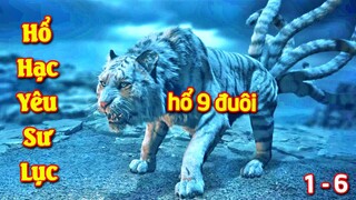Hổ Hạc Yêu Sư Lục (Review) | Bạch Hổ 9 Đuôi Sinh Hạ Con Trai, Kết Quả Đứa Con Lại Trở Thành Yêu Sư