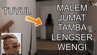 MALEM JUMAT + LENGSER WENGI + GAME HORROR