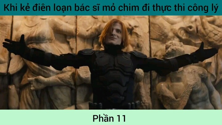 Khi kẻ điên loạn làm bác sĩ phần 11
