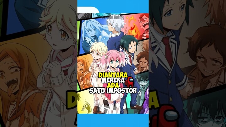 Cuman Anime Biasa Tapi Ada Impostor #anime #animeindo