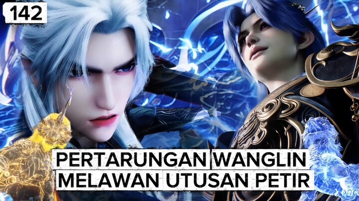 RI 142 | PERTARUNGAN WANGLIN DAN UTUSAN PETIR ‼️ SPOILER RENEGADE IMMORTAL ‼️