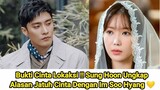 Bukti Cinta Lokaksi !! Sung Hoon Ungkap Alasan Jatuh Cinta Dengan Im Soo Hyang 💛