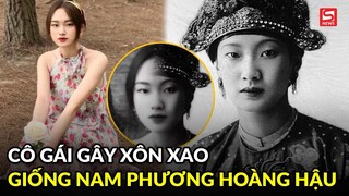 Cô gái gây xôn xao với ngoại hình giống Nam Phương hoàng hậu thời trẻ