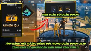 Free Fire|Tính năng mới hộp quà quân đoàn tặng Free Skin súng vĩnh viễn   cho toàn bộ quân đoàn OB30