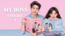 MY BOSS [EPISODE 1] english subtitle