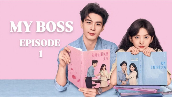 MY BOSS [EPISODE 1] english subtitle