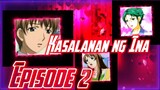 Ang Kasalanan ng Ina: Episode 2 "Gibo no Toiki" || Tagalog Dub