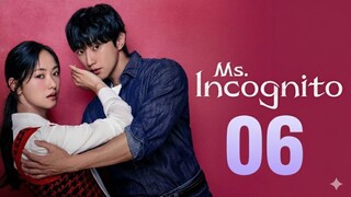 Ms. Incognito (2025) - Ep 6 [Eng Sub]