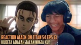 REVOLUSI AGAIN!! - REACTION ATTACK ON TITAN S4 EPS 13 INDONESIA