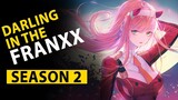 Possible For Darling In The Franxx Season 2 In 2021?