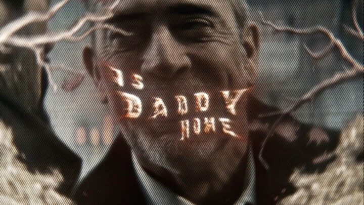 "Don't worry, Dad's back"