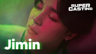 SUPER CASTING: Jimin